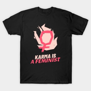 Karma is a feminist T-Shirt